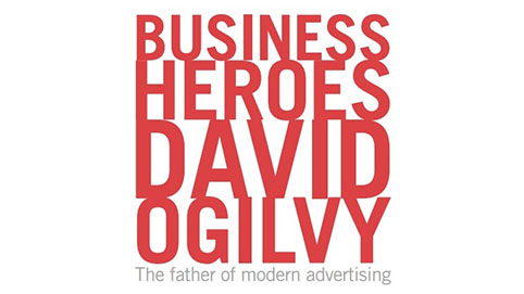 Business Heroes  David Ogilvy  The father of modern advertising