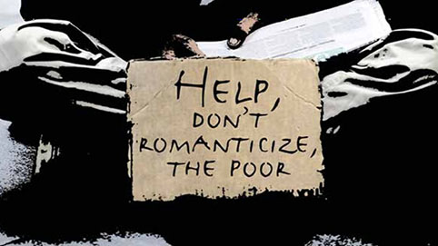 Help dont romanticize the poor